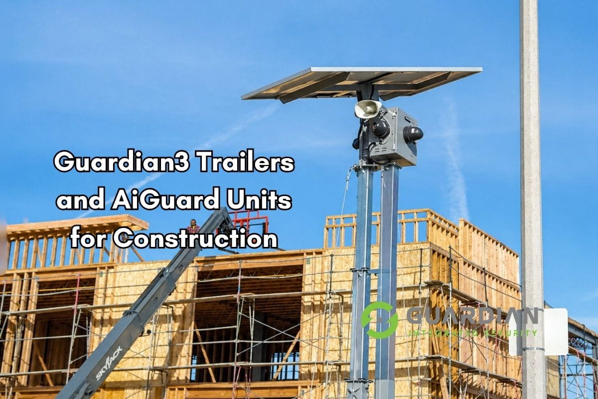 Guardian3 surveillance trailer - Guardian3 Trailers and AiGuard Units for Construction