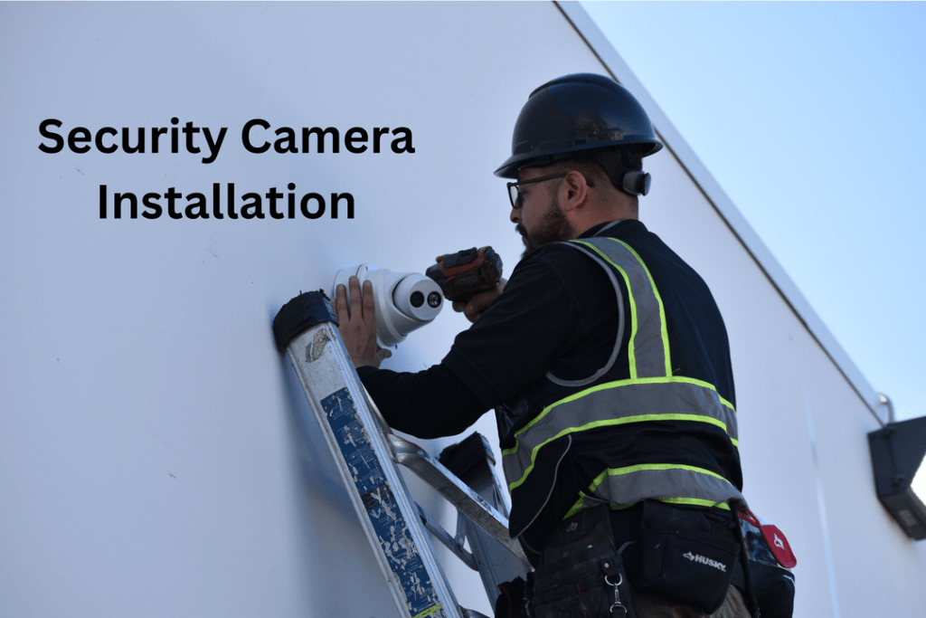 Security Camera Installation